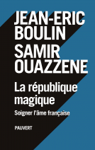 La République magique - Jean Eric Boulin - Samir Ouazzene.png